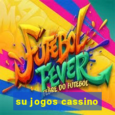 su jogos cassino